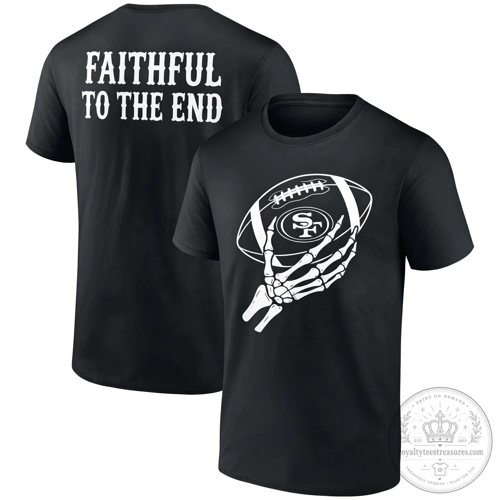 San Francisco 49ers Skeleton Hand Football Faithful To The End Black T-Shirt