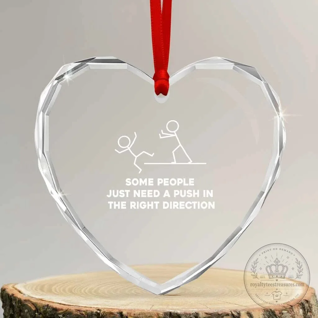 Some People Just Need A Push Funny Stickman Heart Crystal Glass Ornament