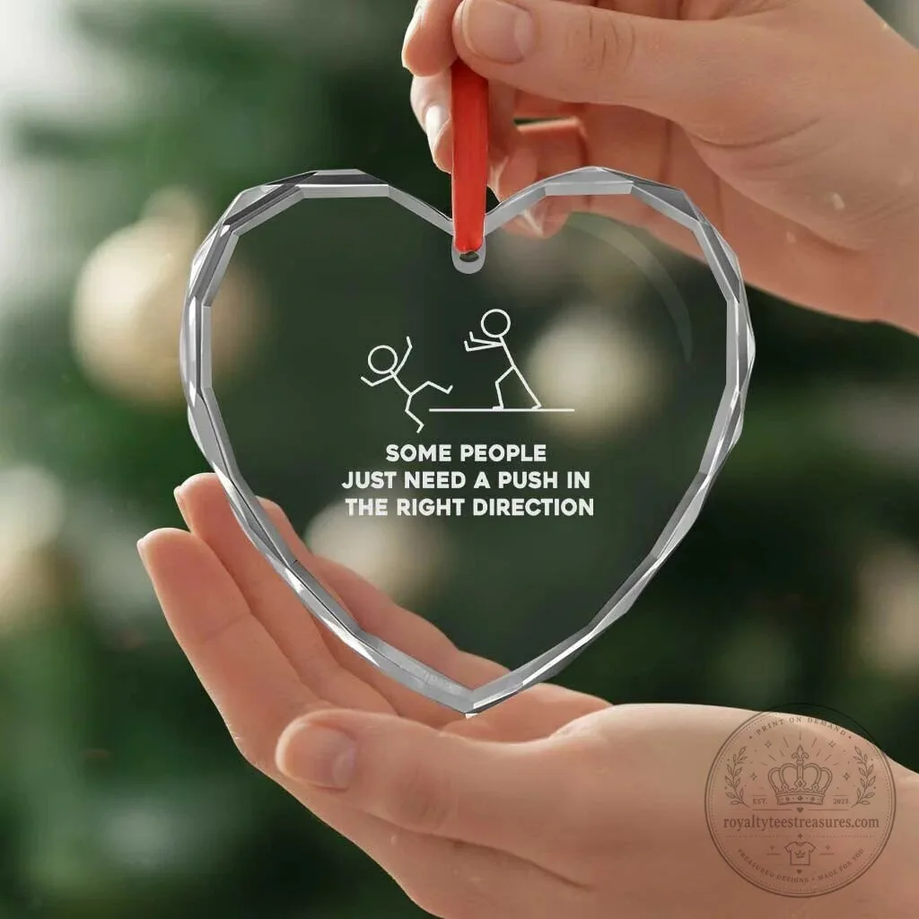 Some People Just Need A Push Funny Stickman Heart Crystal Glass Ornament 7 Some People Just Need A Push Funny Stickman Heart Crystal Glass Ornament